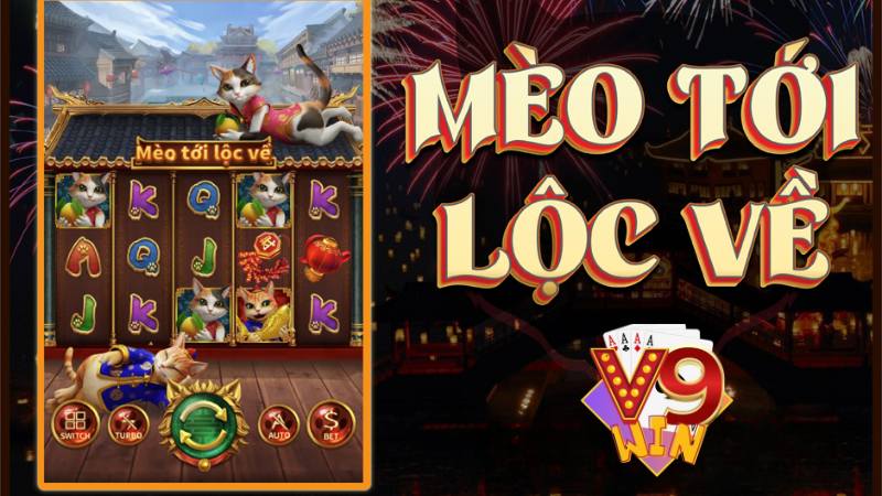 Mèo tài lộc V9WIN - Phiên bản mới nổ hũ cực hấp dẫn 12 Mèo tài lộc V9WIN là một trong những tựa game được yêu thích